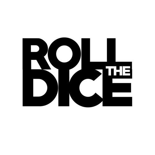 Stream ROLL THE DICE music Listen to songs, albums, playlists for