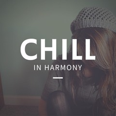 Chill In Harmony