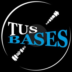 TUS BASES
