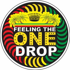 Feeling the One Drop