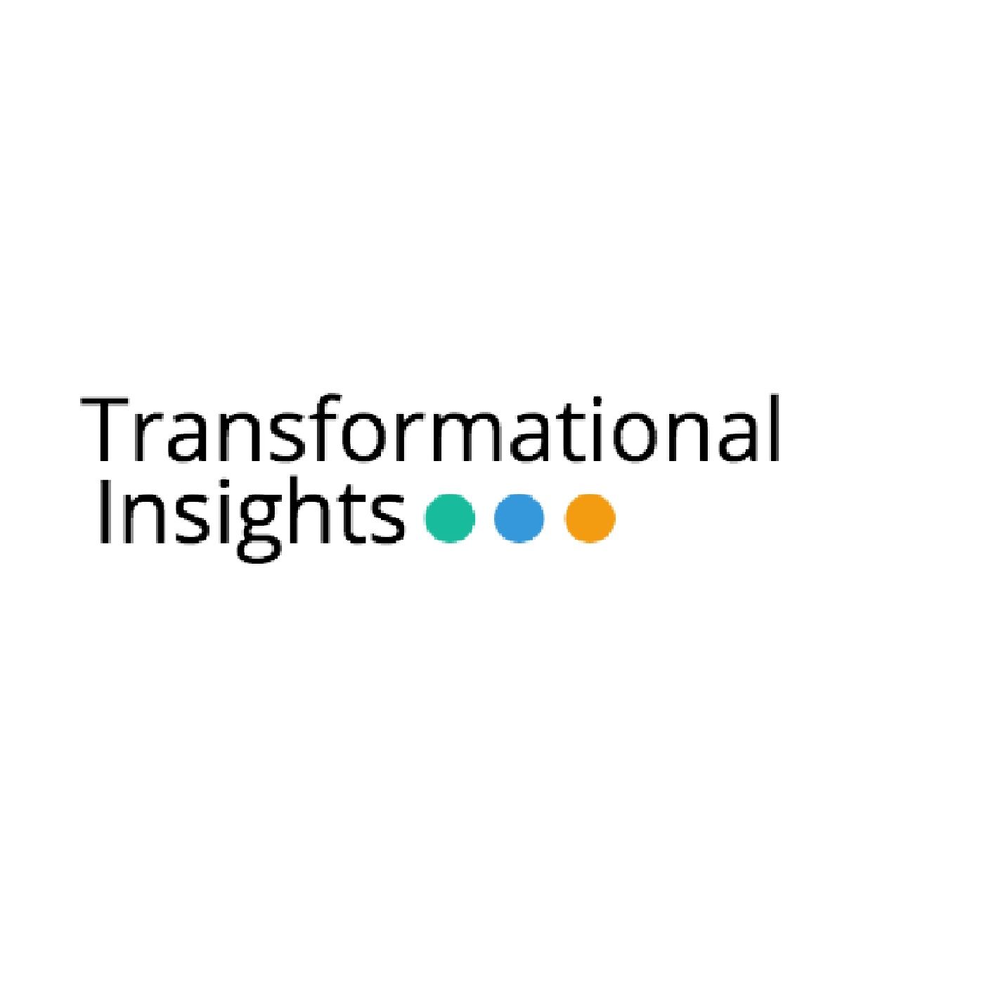 Transformational Insights