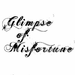Glimpse Of Misfortune