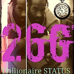 26G - Trillionaire STATUS