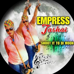 EMPRESS TASHAI NEW MUZIC TOP 10 CHART