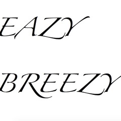 Eazy Breezy