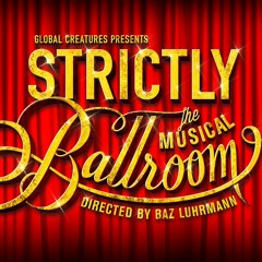 Strictly Ballroom Musical