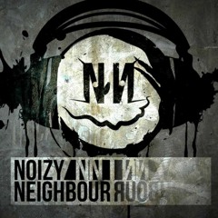 Noizy Neighbour