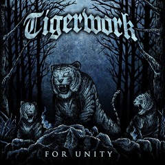 TIGERWORK-Fight For The Truth