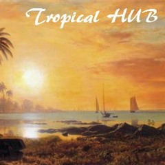 Tropical HUB