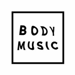 BODY MUSIC