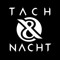 Tach & Nacht