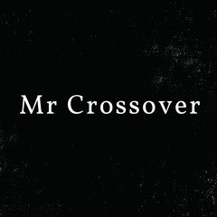 Mr Crossover