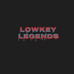 Lowkey Legends