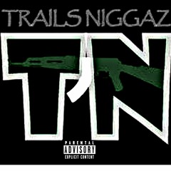 Trails Niggaz