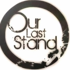 Our Last Stand