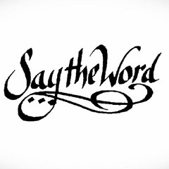 Say The Word