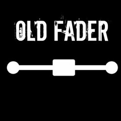 OLD FADER (BRIGANDZ)