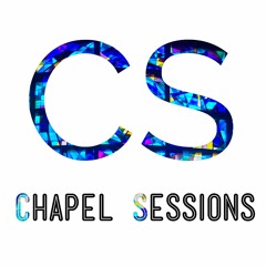 Chapel Sessions