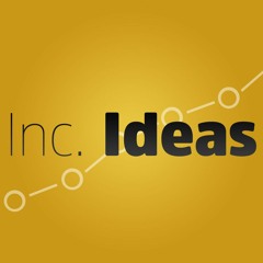 Inc. Ideas