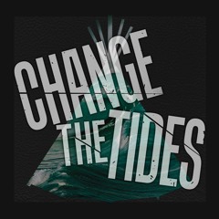 Change The Tides