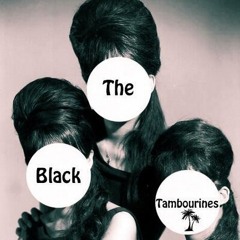 The Black Tambourines