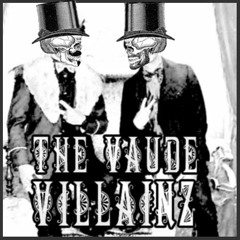 The Vaude Villainz