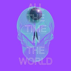 All The Time In The World