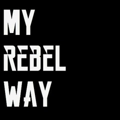 My Rebel Way
