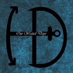Our Wasted Days Official