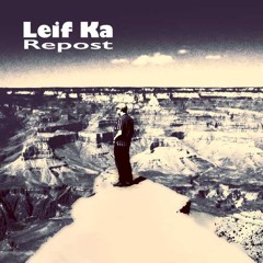 Leif Ka - repost