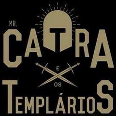 Mr.Catra & Os Templários