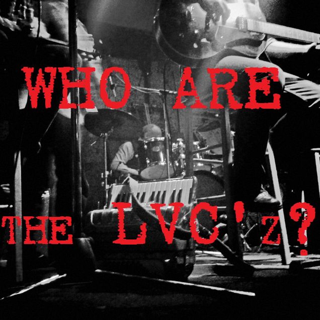 Stream The LVC'z music | Listen to songs, albums, playlists for