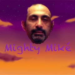 "Mighty Miké"