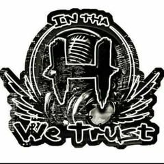 In Tha H We Trust!!!!!!!!