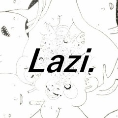 Lazi.