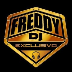 ✪✪✪Freddy DJ Exclusivo✪✪✪