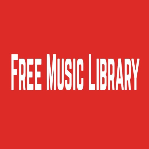 Stream Free Music Library music | Listen to songs, albums, playlists