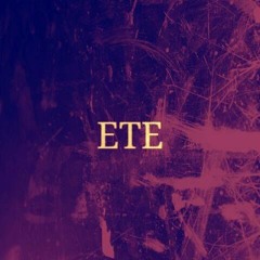 "E.T.E"