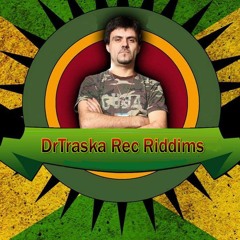 DrTraska Rec Riddims
