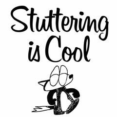 Stuttering is Cool