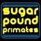 Sugar Pound Primates