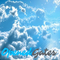Opened Gates