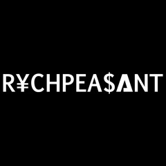 R¥CH PEA$ANT