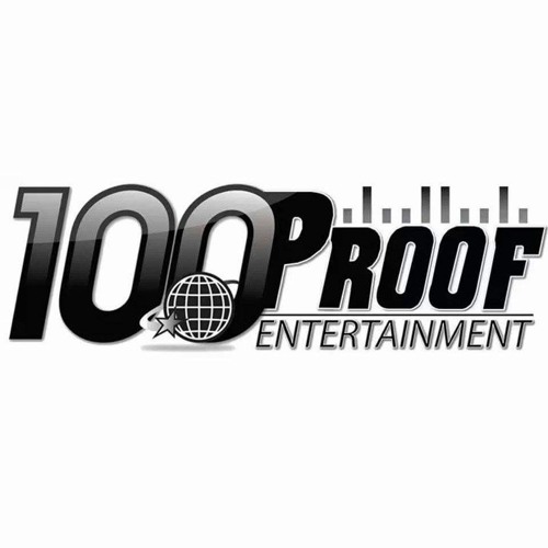 100 PROOF ENTERTAINMENT’s avatar