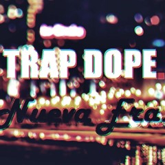 TRAP DOPE A.K.A LR