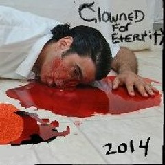 Clowned For Eternity