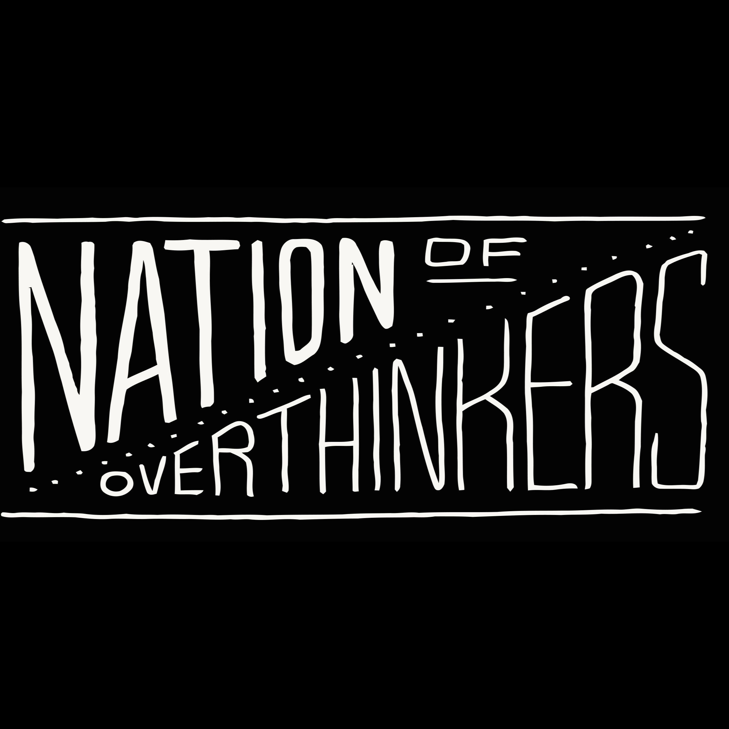 Nation Of Overthinkers