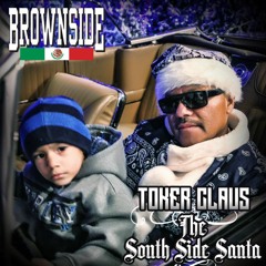 Toker Claus - The South Side Santa (2015)Brownside EXCLUSIVE