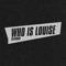 Who Is Louise Records