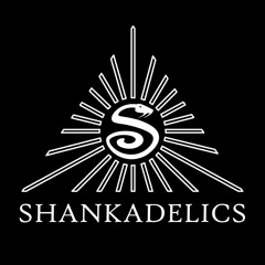 SHANKADELICS